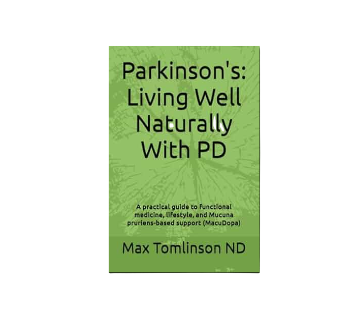 Book cover of 'Parkinson's: Living Well Naturally With PD' by Max Tomlinson ND on a green background