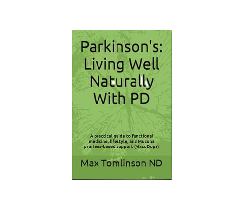 Book cover of 'Parkinson's: Living Well Naturally With PD' by Max Tomlinson ND on a green background